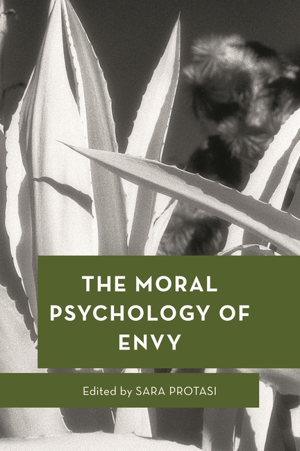 The Moral Psychology of Envy