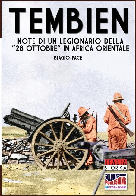 Tembien: Note di un legionario della "28 ottobre" in Africa Orientale