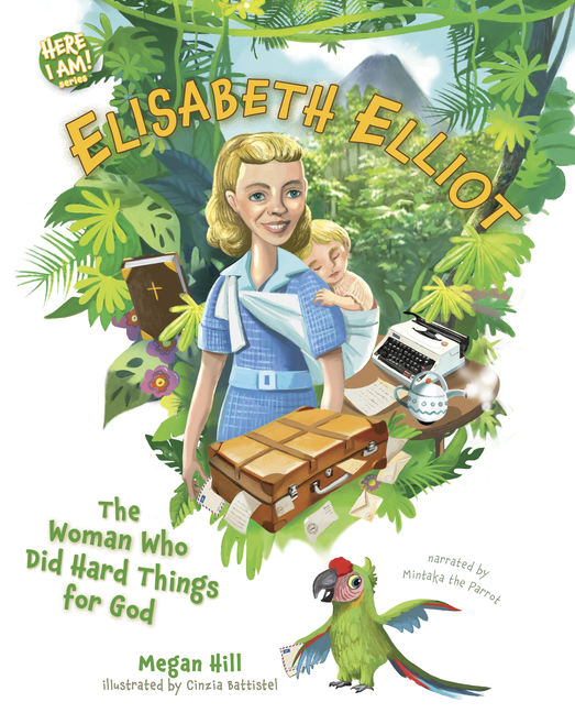 Elisabeth Elliot: The Woman Who Did Hard Things for God