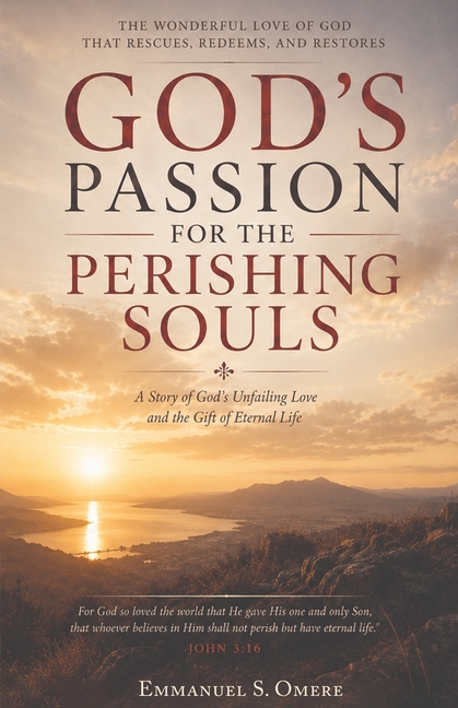 God's Passion for the Perishing Souls
