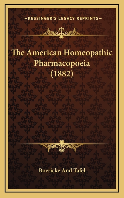 The American Homeopathic Pharmacopoeia (1882)