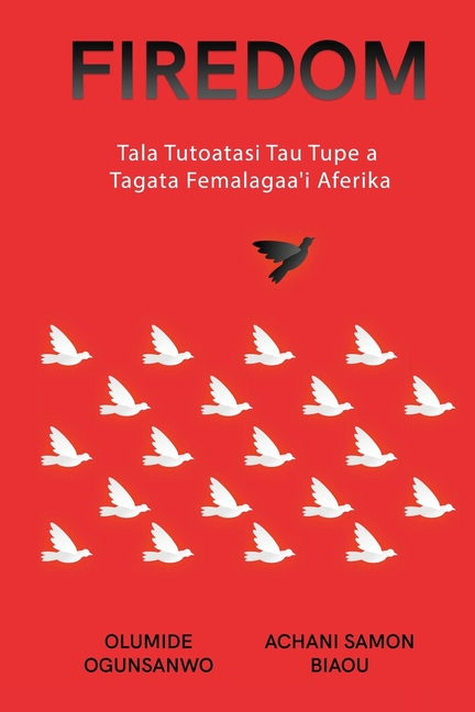 Firedom: Tala Tutoatasi Tau Tupe a Tagata Femalagaa'i Aferika