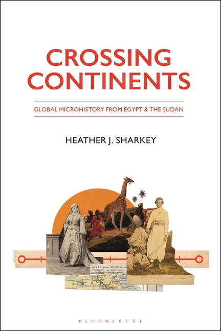 Crossing Continents: Global Microhistory from Egypt and the Sudan