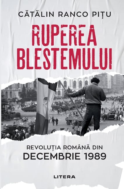 Ruperea Blestemului. Revolutia Romana din decembrie 1989