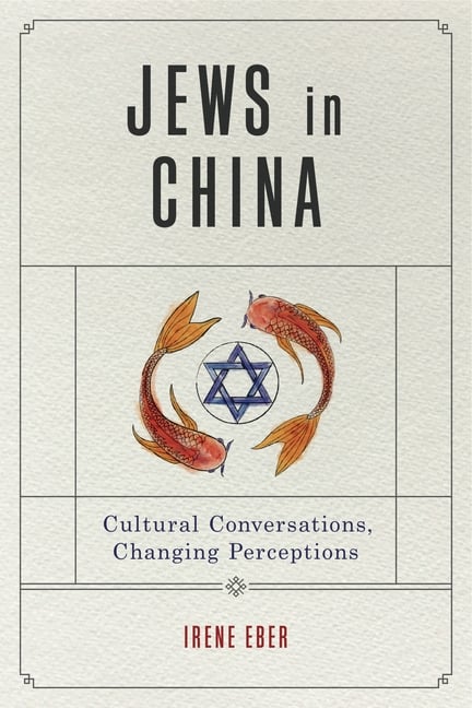 Jews in China: Cultural Conversations, Changing Perceptions