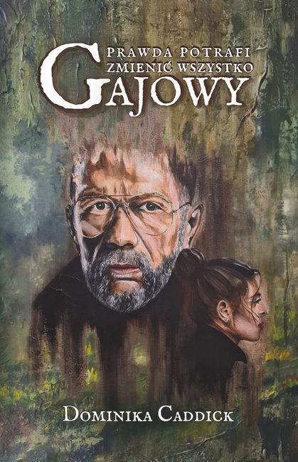 Gajowy: Prawda potrafi zmienic wszystko