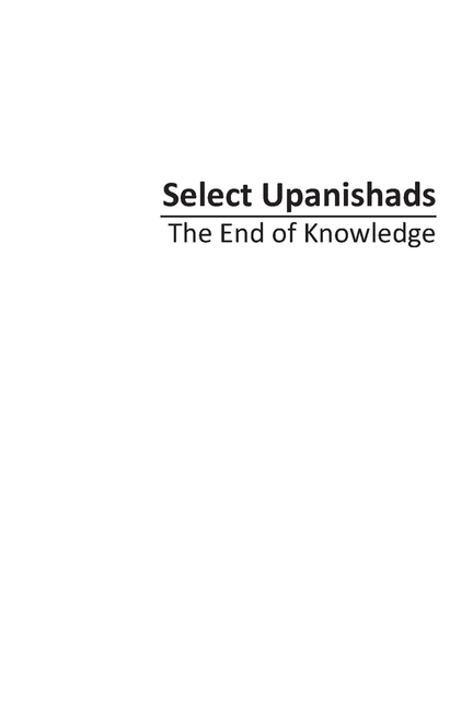 Select Upanishads: The End of Knowledge
