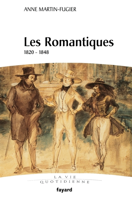 Les Romantiques: 1820-1848