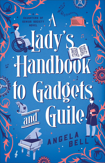A Lady's Handbook to Gadgets and Guile
