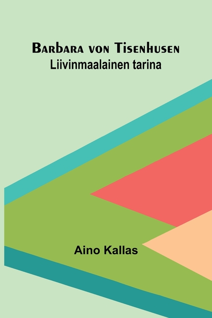 Barbara von Tisenhusen: Liivinmaalainen tarina