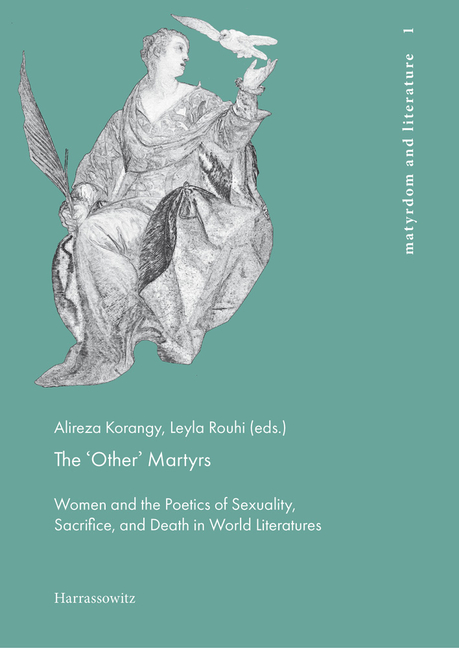The 'Other' Martyrs: Women and the Poetics of Sexuality, Sacrifice, and Death in World Literatures