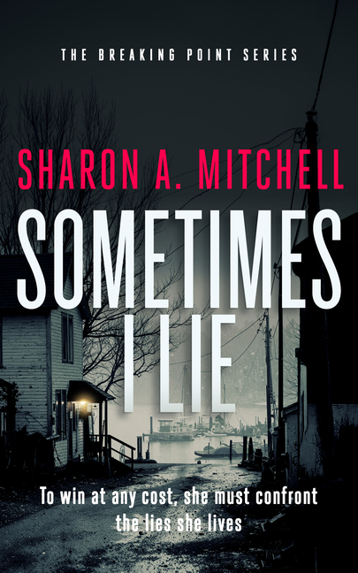 Sometimes I Lie: A Dark and Emotional Psychological Thriller