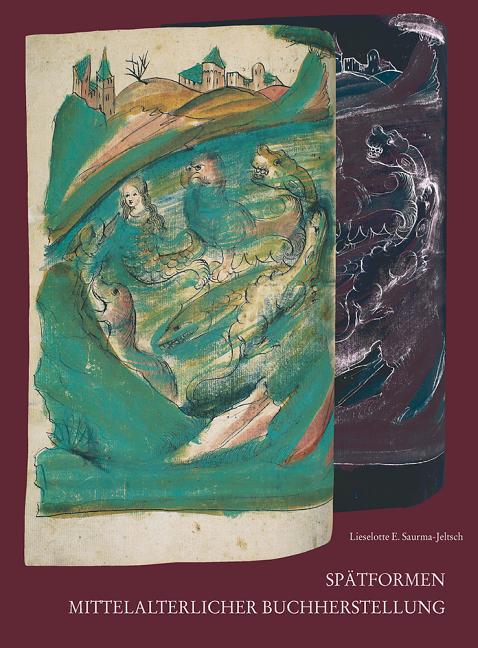 Spatformen Mittelalterlicher Buchherstellung: Bilderhandschriften Aus Der Werkstatt Diebold Laubers in Hagenau