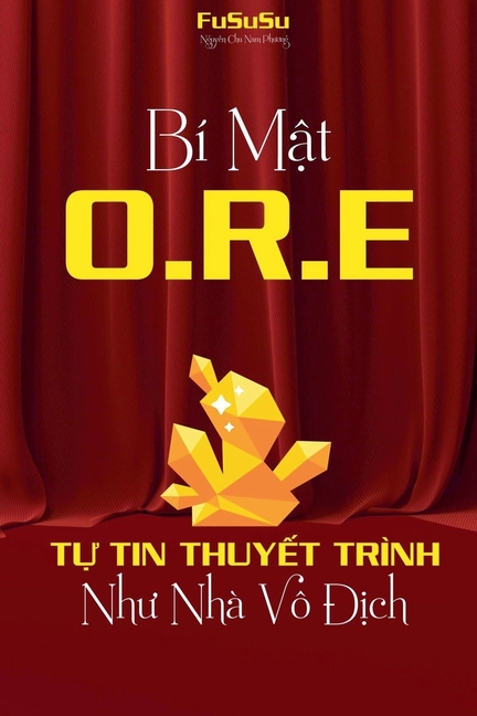 Bí Mật ORE: Tự Tin Thuyết Trình Như Nhà Vô Địch