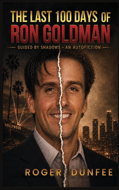 The Last 100 Days of Ron Goldman