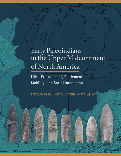 Early Paleoindians in the Upper Midcontinent of North America: Lithic Procurement, Settlement Mobility, and Social Interaction