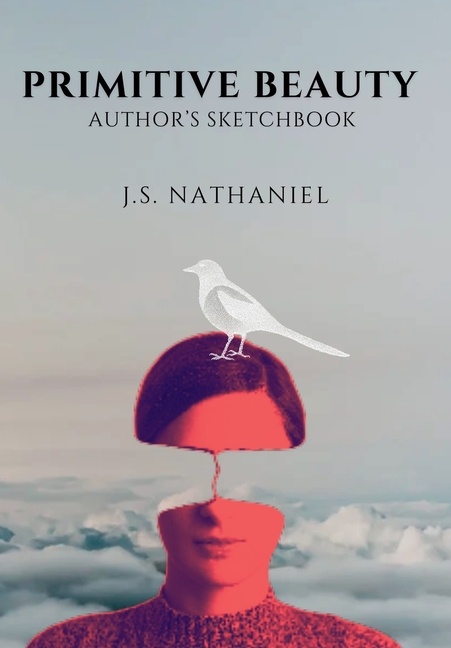 Primitive Beauty: Author's Sketchbook