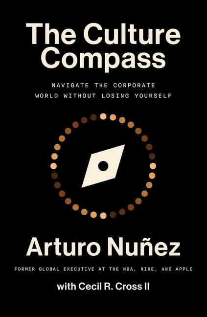 The Culture Compass: Navigate the Corporate World Without Losing Yourself
