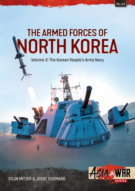 Armed Forces of North Korea Volume 3: Korean People's Army Navy