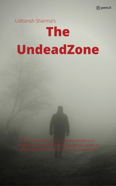 The Undead Zone: Well What will you do if your family member is in danger and the danger is monstrous will you retreat or will you fight back to save