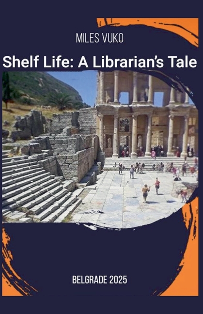 Shelf Life: A Librarian's Tale