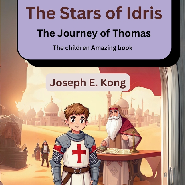 The Stars of Idris: The Journey of Thomas (The children Amazing book): The Journey of Thomas (The children Amazing book)The Stars of Idris: The Journe