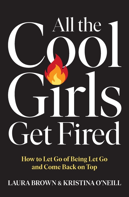 All the Cool Girls Get Fired