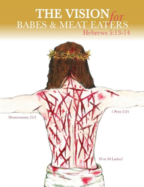 The Vision for Babes and Meat Eaters