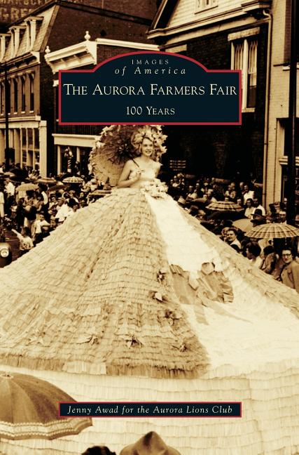 Aurora Farmers Fair: 100 Years