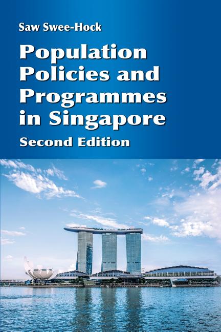 Population Policies and Programmes in Singapore: Second Edition