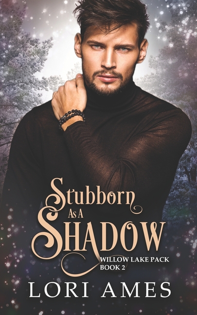 Stubborn as a Shadow