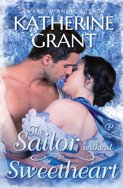 The Sailor Without a Sweetheart: A Second Chance Historical Romance