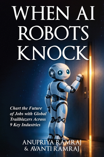 When AI Robots Knock: Chart the Future of Jobs with Global Trailblazers Across 9 Key Industries