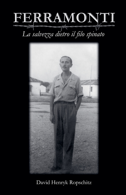 Ferramonti - La salvezza dietro il filo spinato