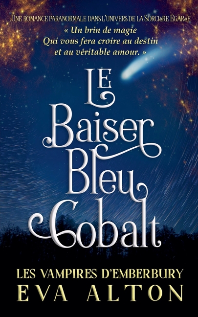 Le Baiser Bleu Cobalt: Une Romance Paranormale Dans l'Univers de la Sorcière Égarée