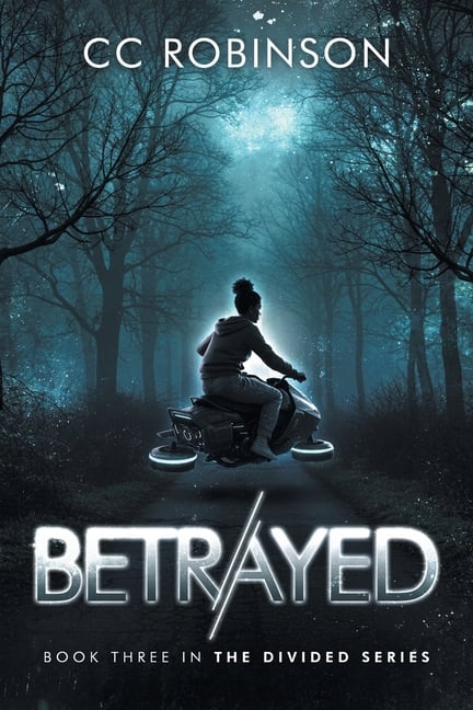 Betrayed: Slow-Burn Romance and Betrayal in a Fractured America; Book Three in the The Divided Series