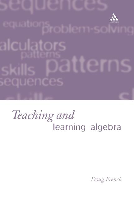 Teaching and Learning Algebra