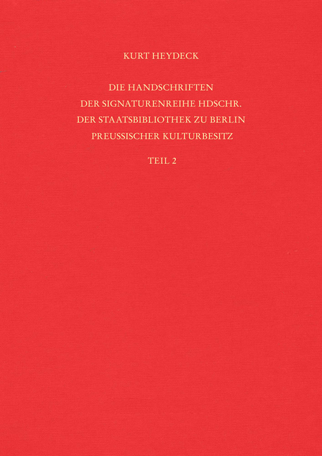 Die Handschriften Der Signaturenreihe Hdschr. Der Staatsbibliothek Zu Berlin - Preussischer Kulturbesitz. Teil 2: Mit Einer Beschreibung Des Firmian-S