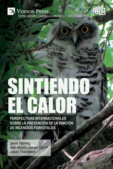 Sintiendo el calor: Perspectivas internacionales sobre la prevención de la ignición de incendios forestales