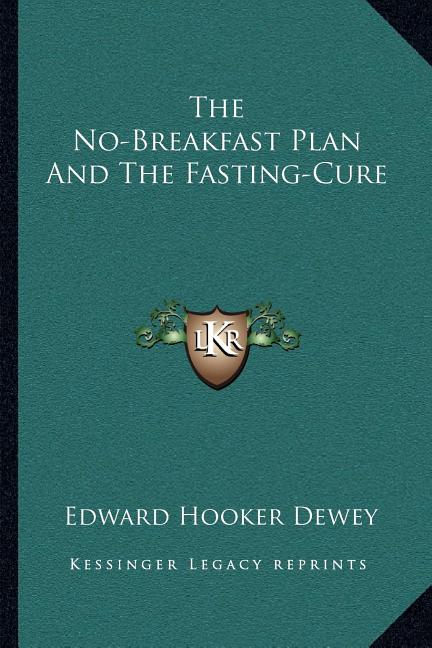 The No-Breakfast Plan And The Fasting-Cure