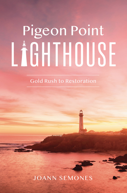Pigeon Point Lighthouse: Gold Rush to Restoration