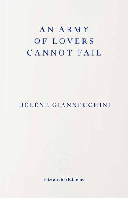 An Army of Lovers Cannot Fail