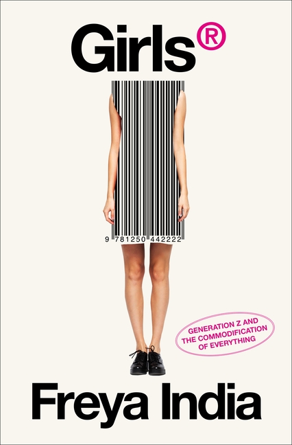 Girls(r): Generation Z and the Commodification of Everything