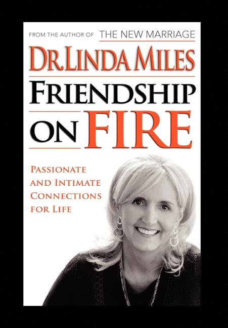 Friendship on Fire: 52 Weeks to Passionate and Intimate Connections for Life