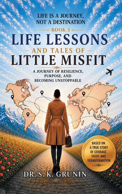 Life Lessons and Tales of Little MisFit: Life is a Journey, Not a Destination