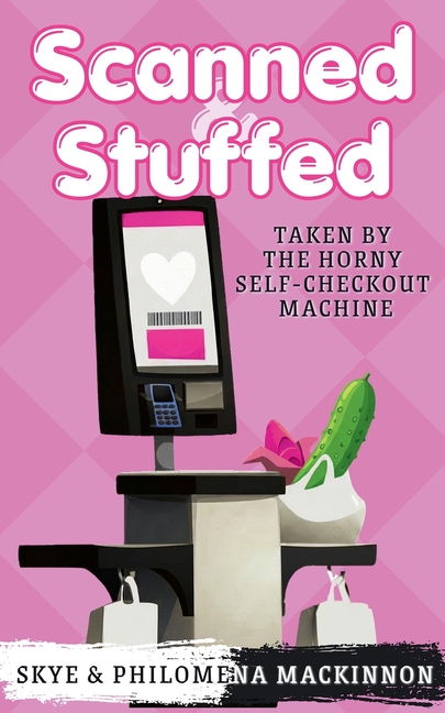 Scanned & Stuffed: Taken by the Horny Self-Checkout Machine