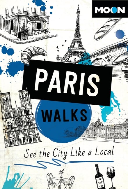Moon Paris Walks: See the City Like a Local