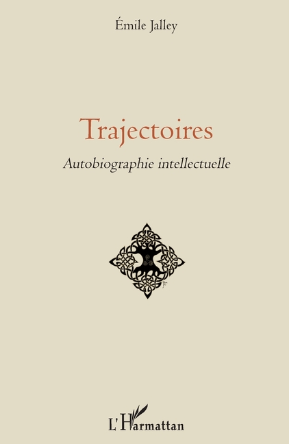 Trajectoires: Autobiographie intellectuelle