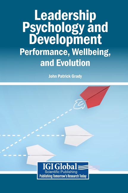 Leadership Psychology and Development: Performance, Wellbeing, and Evolution