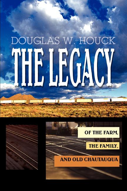 The Legacy: Of The Farm, the Family, and Old Chautauqua